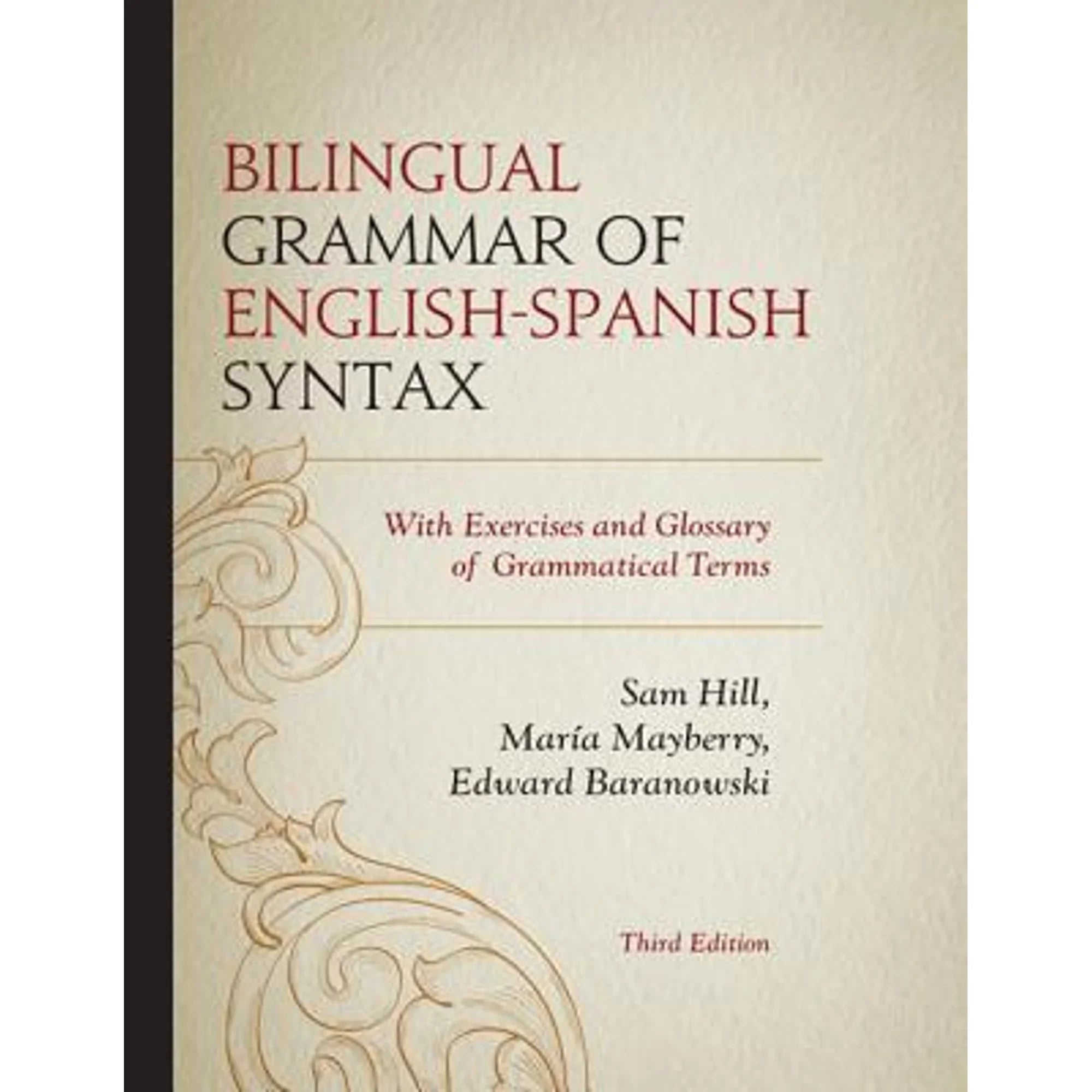 With by Mayberry, English-Spanish Bilingual 9780761863755) Hill, Exercises Syntax: a Pre-Owned Sam Edward Grammatical Mar¨ªa Grammar and (Hardcover of Baranowski Glossary